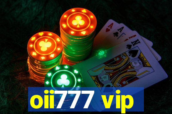 oii777 vip